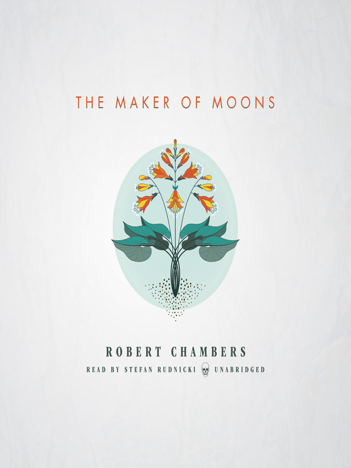 Title details for The Maker of Moons by Robert W. Chambers - Available